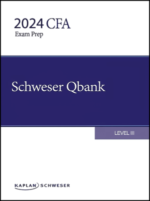 CFA 2024 Schweser Question Bank Level 3