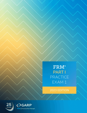 FRM 2023 GARP PART 1 Practice Exam