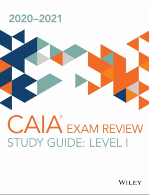 CAIA Study Guide 2020 - 2021 Level 1