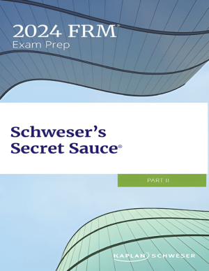 FRM 2024 Part 2 Schweser Secret Sauce