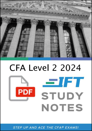 2024 CFA Level 2 IFT Study Notes