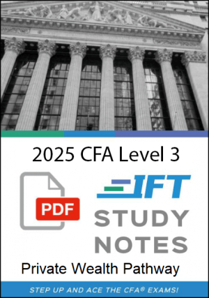 CFA Level 3 2025 IFT Study Notes: Private Wealth Pathway