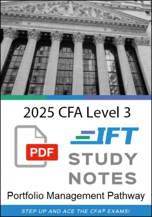 2025 CFA IFT Study Notes Level 3 Portfolio Management Pathway