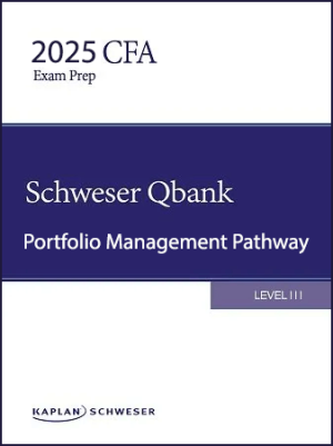 CFA 2025 Schweser Question Bank Level 3 - Portfolio Management Pathway