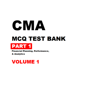 CMA Gleim MCQ Test Bank Part 1 2025 Questions and Answers