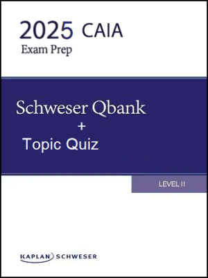 2025 CAIA Level 2 Schweser Question Bank with Quiz