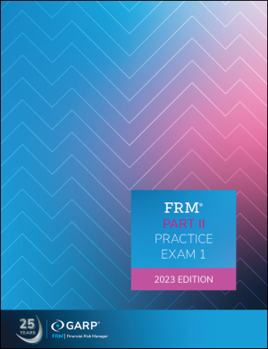 FRM 2023 GARP PART 2 Practice Exam