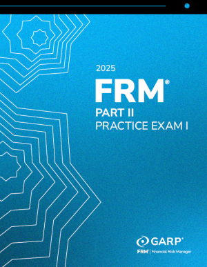 FRM 2025 GARP Part II Practice Exams 1,2