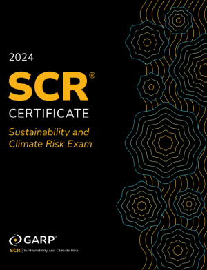 2024 GARP SCR Sustainability and Climate Risk Exam